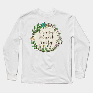 Crazy plant lady Long Sleeve T-Shirt